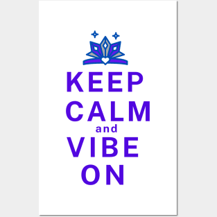 Keep Calm and Vibe on - Purple Posters and Art